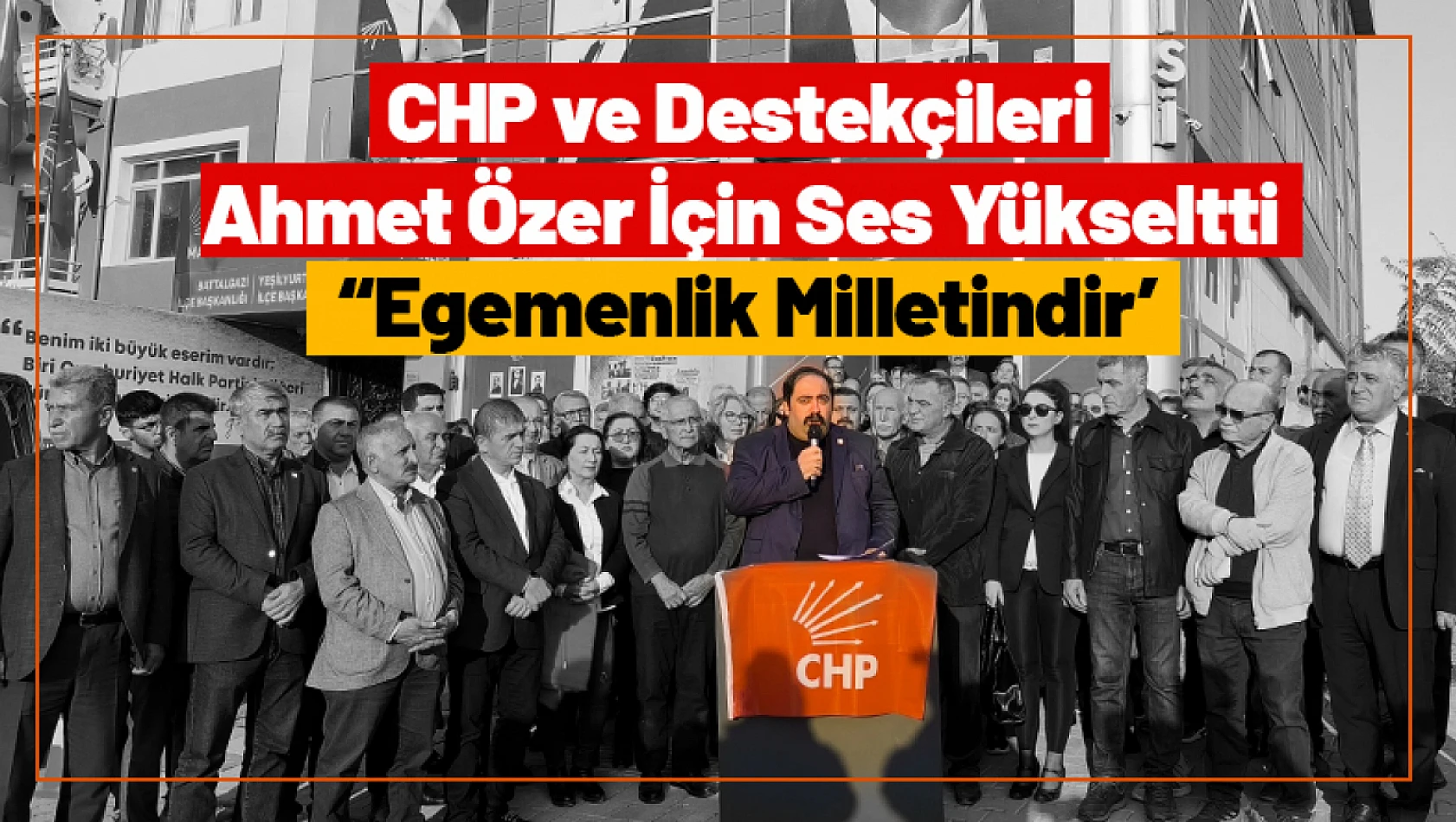 CHP ve Destekçileri Ahmet Özer İçin Ses Yükseltti 'Egemenlik Milletindir!''