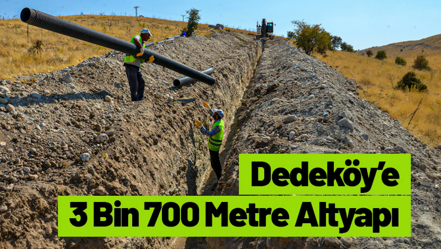 Dedeköy'e 3 Bin 700 Metre Altyapı