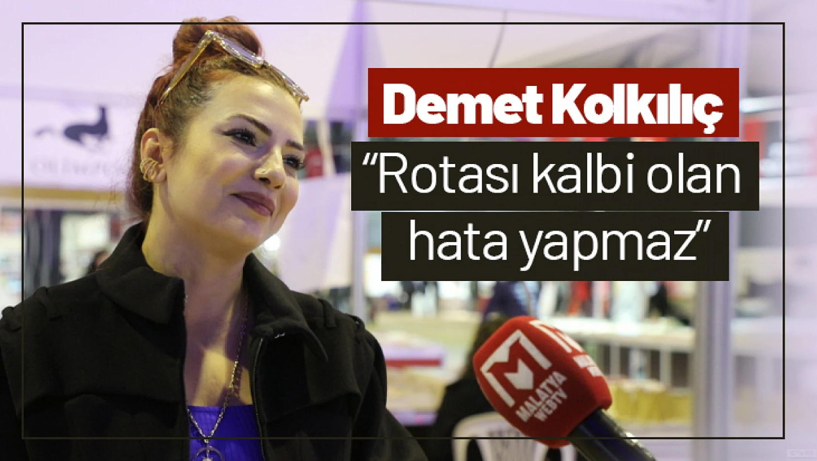 Demet Kolkılıç: 'Rotası kalbi olan hata yapmaz'