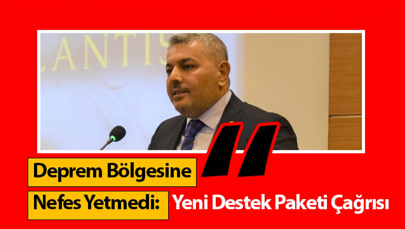Deprem Bölgesine Nefes Yetmedi: Yeni Destek Paketi Çağrısı