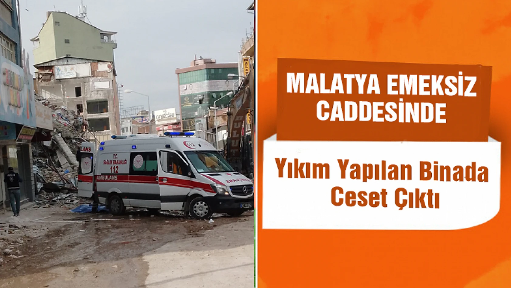 Emeksiz 'de yıkım yapılan binada ceset çıktı