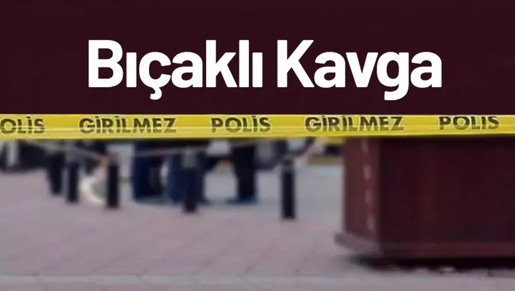 Hamidiye Mahallesi'nde Bıçaklı Kavga