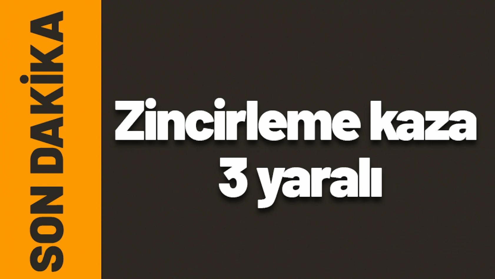 Hanımınçiftliği'nde zincirleme kaza 3 yaralı