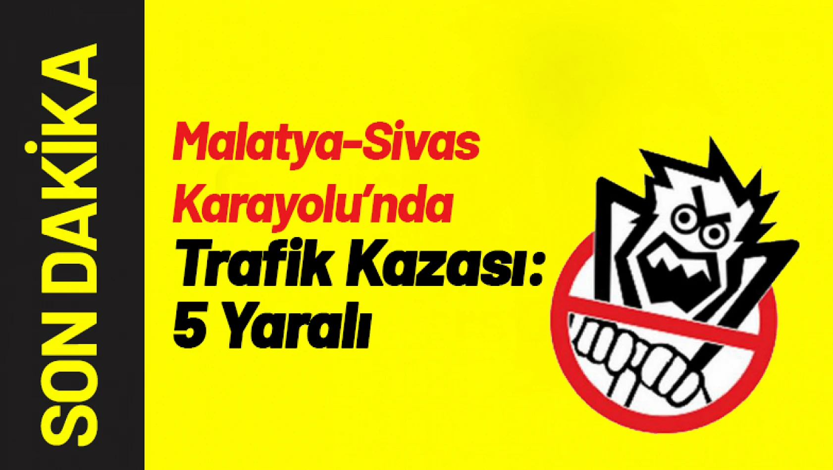 Malatya-Sivas Karayolu'nda Trafik Kazası: 5 Yaralı