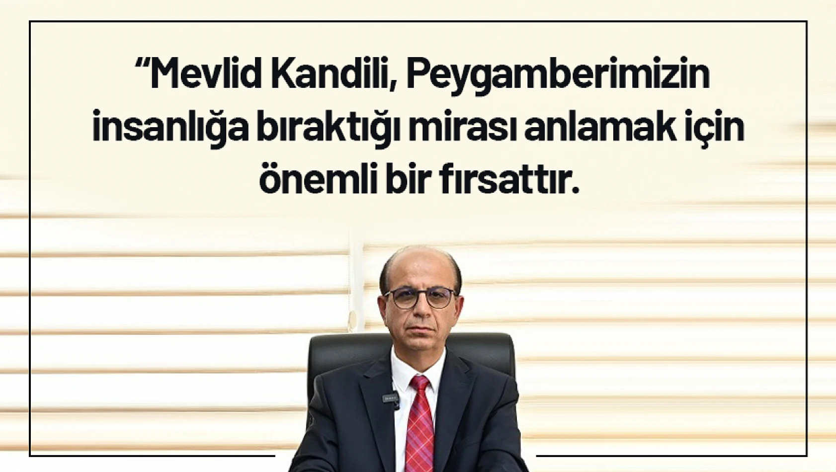 'Mevlid Kandili, Peygamberimizin insanlığa bıraktığı mirası anlamak için önemli bir fırsattır.