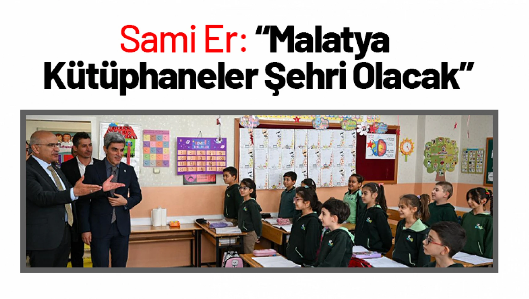 Sami Er: 'Malatya Kütüphaneler Şehri Olacak'
