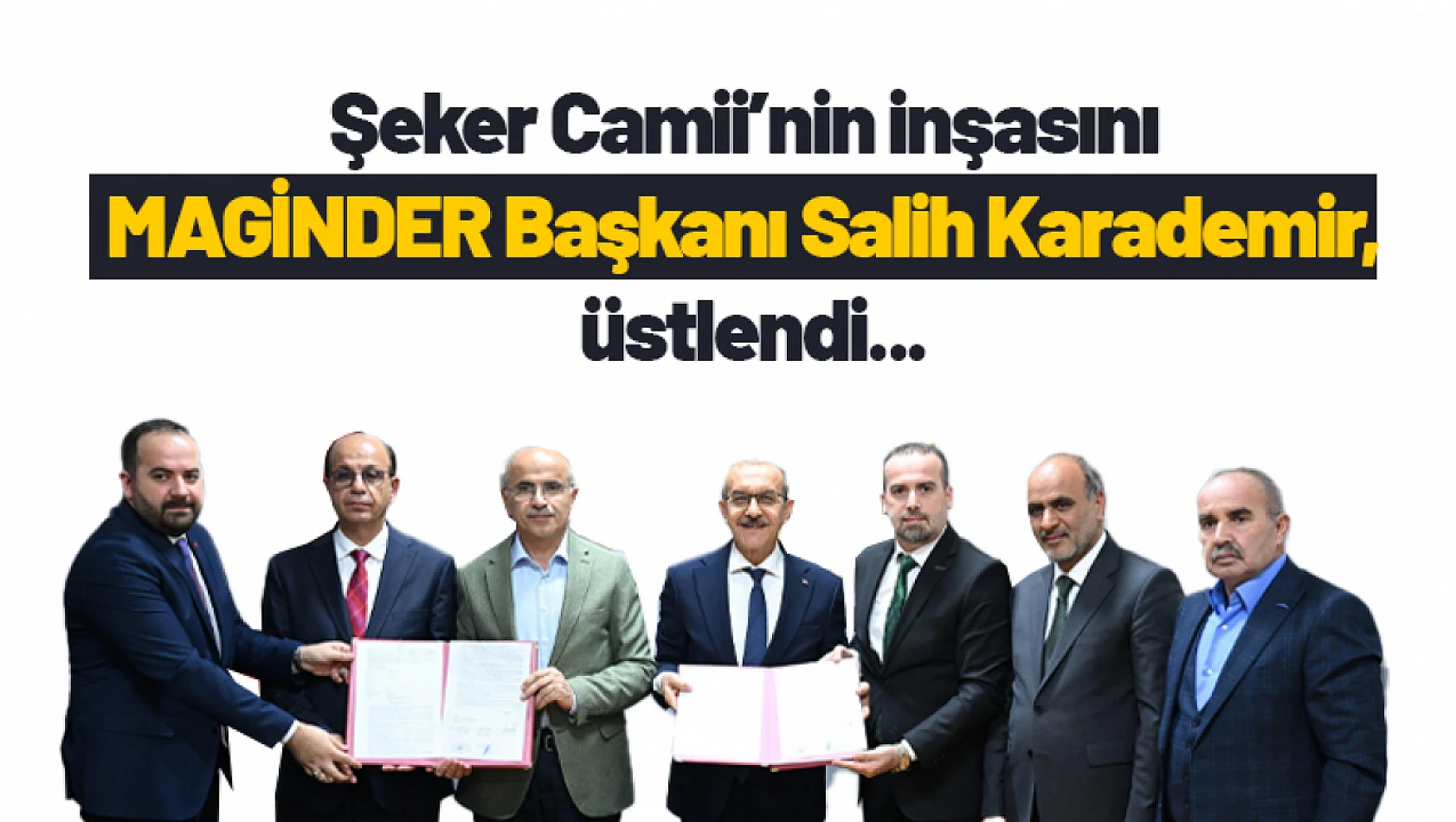 Şeker Camii'nin inşasını MAGİNDER Başkanı Salih Karademir üstlendi