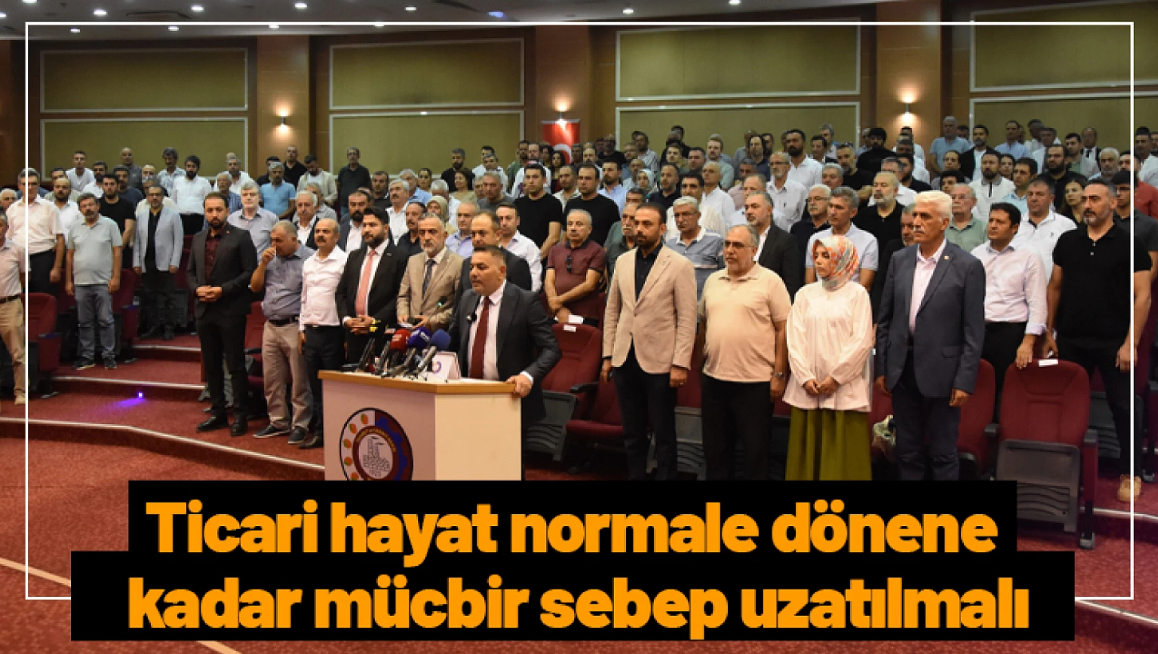 Ticari hayat normale dönene kadar mücbir sebep uzatılmalı