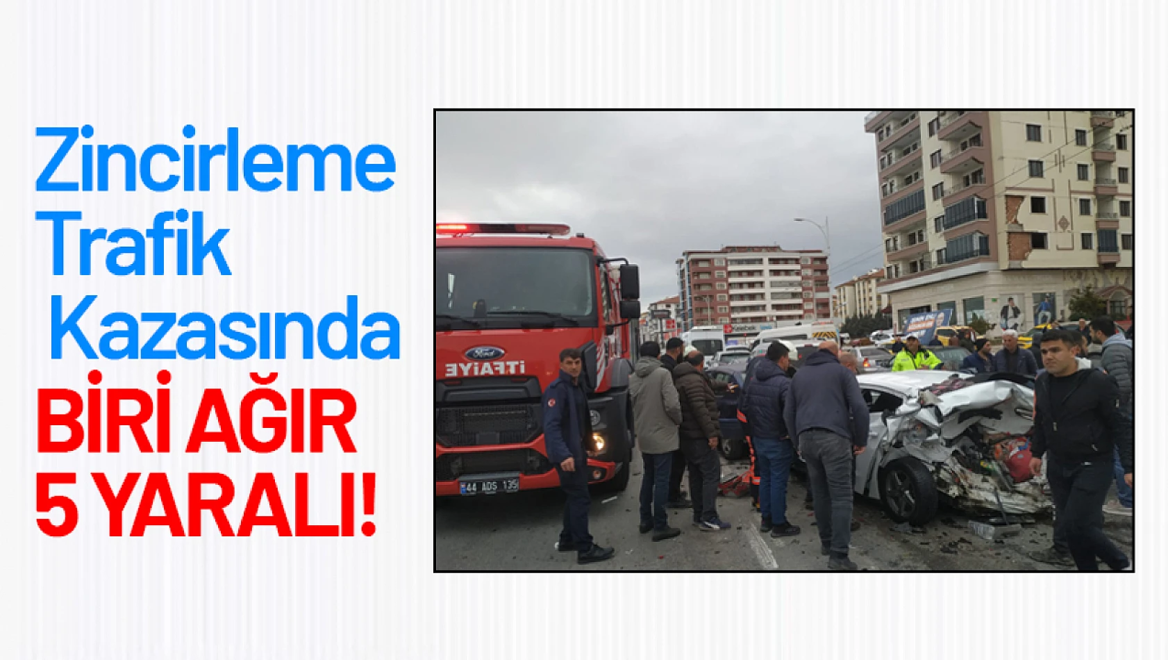 Zincirleme Trafik Kazasında 1'i Ağır 5 Yaralı!