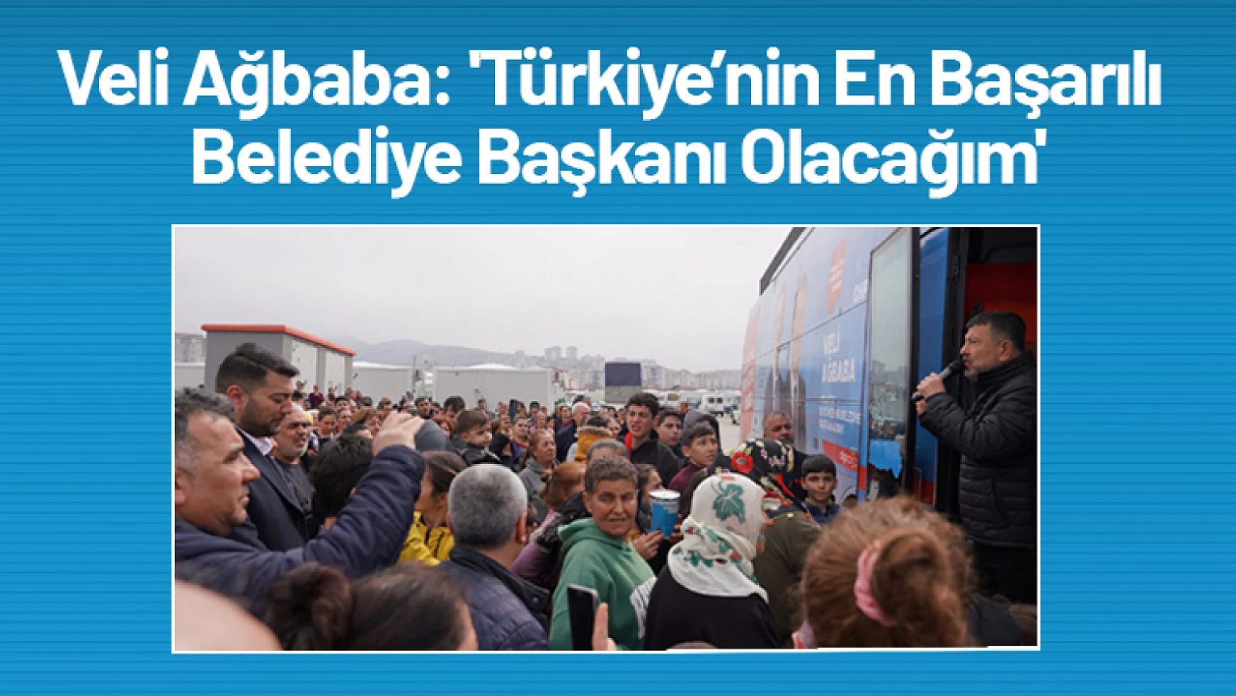 Ağbaba : 'Türkiye'nin En Başarılı Belediye Başkanı Olacağım'
