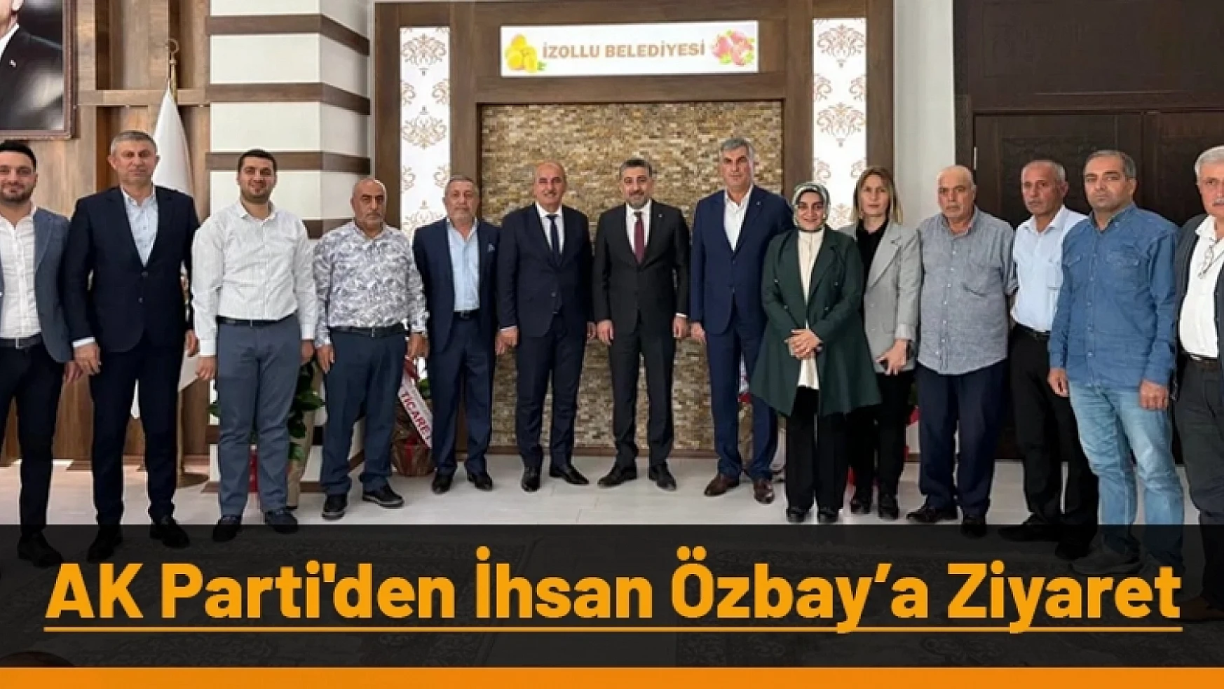 AK Parti'den İhsan Özbay'a Ziyaret...