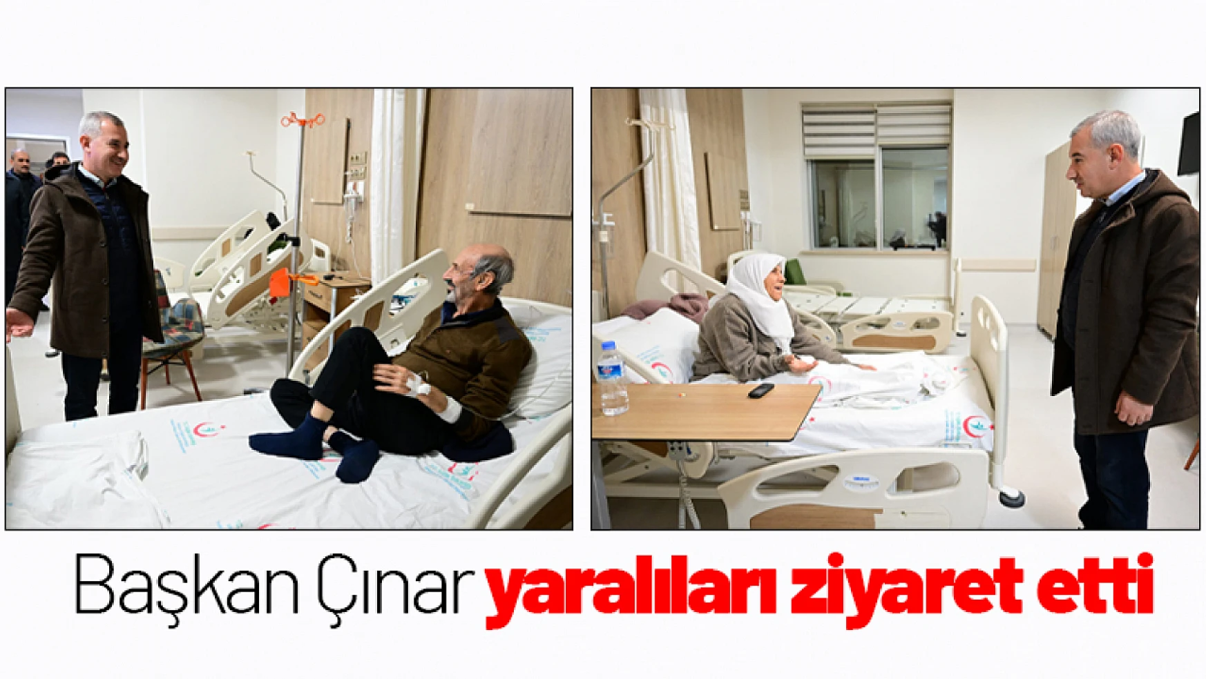 Başkan Çınar yaralıları ziyaret etti...