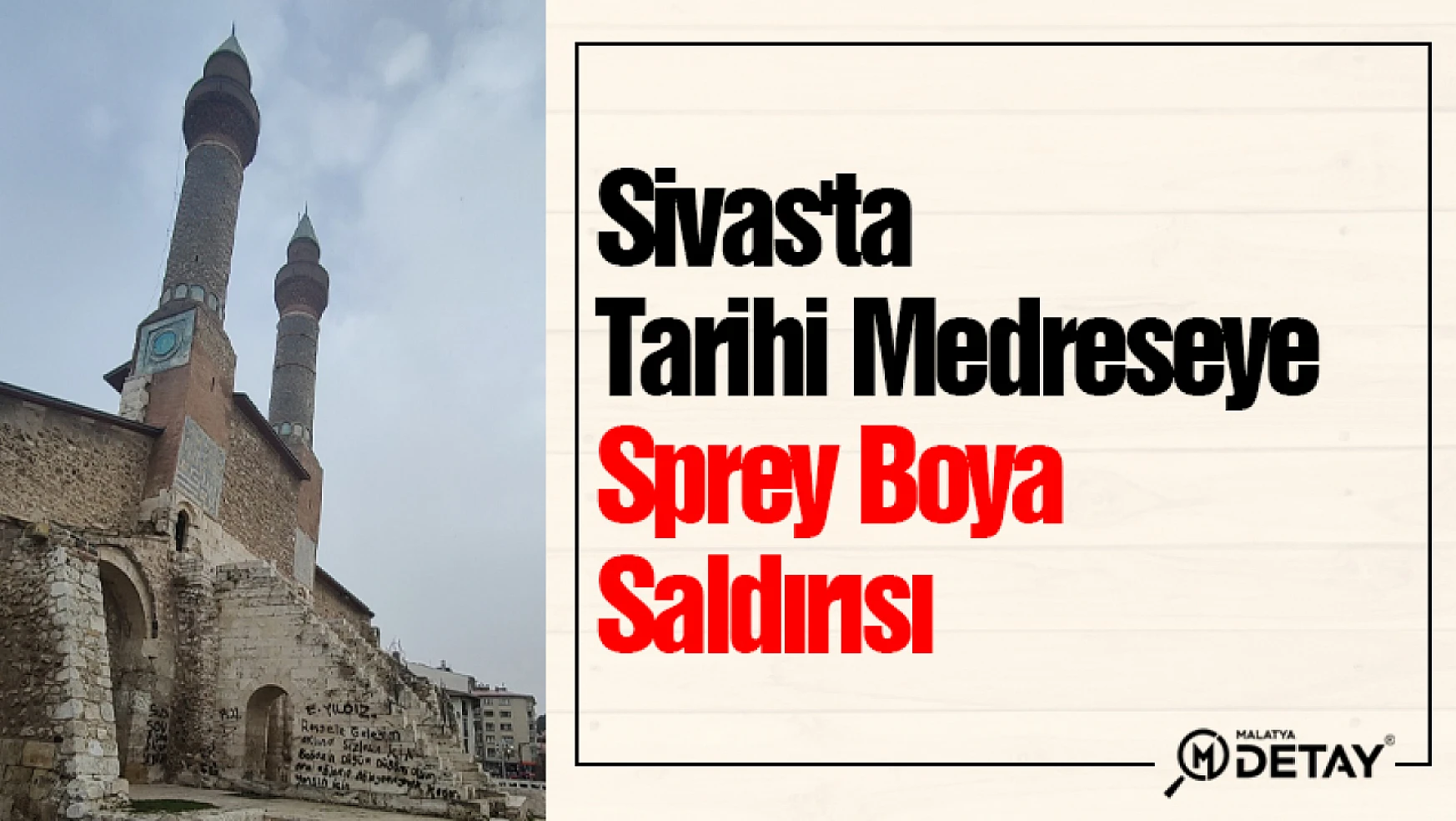 Sivas'ta Tarihi Medreseye Sprey Boya Saldırısı