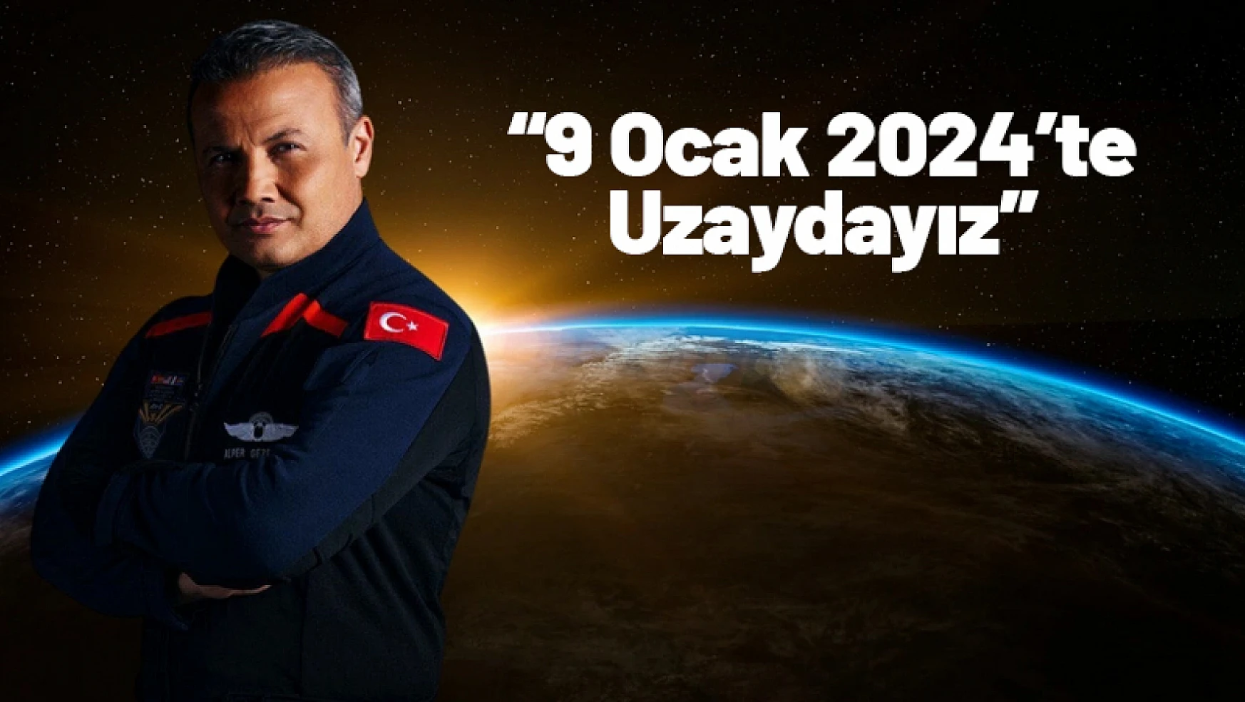 Türk astronotumuz 9 Ocak 2024'te uzaya gidecek...