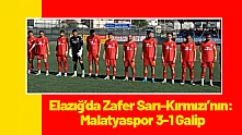 Elazığ'da Zafer Sarı-Kırmızı'nın: Malatyaspor 3-1 Galip