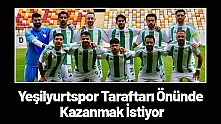 Yeşilyurtspor Taraftarı Önünde Kazanmak İstiyor