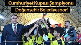 Cumhuriyet Kupası Şampiyonu Doğanşehir Belediyespor Oldu!