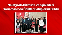 Malatya'da Dilimizin Zenginlikleri Yarışmasında Ödüller Sahiplerini Buldu