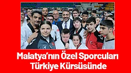 Malatya'nın Özel Sporcuları Türkiye Kürsüsünde