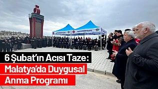 6 Şubat'ın Acısı Taze: Malatya'da Duygusal Anma Programı