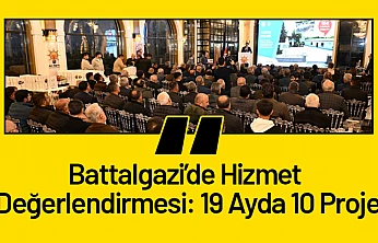 Battalgazi'de Hizmet Değerlendirmesi: 19 Ayda 10 Proje