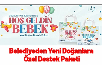 Belediyeden Yeni Doğanlara Özel Destek Paketi