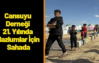 Cansuyu Derneği 21. Yılında Mazlumlar İçin Sahada