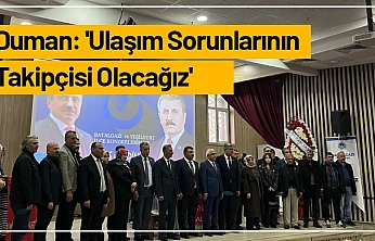 Duman: 'Ulaşım Sorunlarının Takipçisi Olacağız'