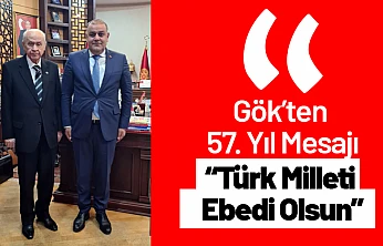Gök'ten 57. Yıl Mesajı: 'Türk Milleti Ebedi Olsun'