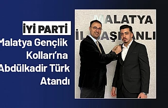 İYİ Parti Malatya Gençlik Kolları'na Abdülkadir Türk Atandı