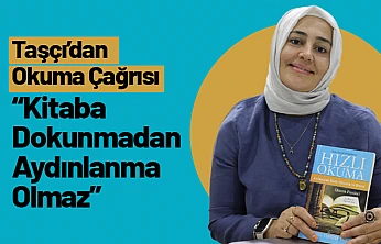 'Kitaba Dokunmadan Aydınlanma Olmaz': Taşçı'dan Okuma Çağrısı