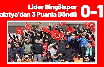 Lider Bingölspor Malatya'dan 3 Puanla Döndü