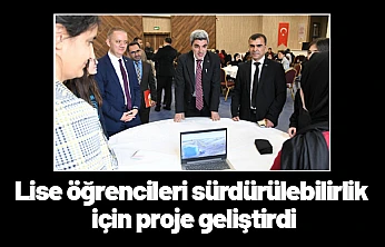 Lise öğrencileri sürdürülebilirlik için proje geliştirdi