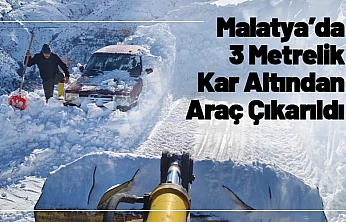 Malatya'da 3 Metrelik Kar Altından Araç Çıkarıldı