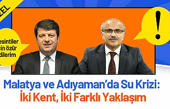 Malatya ve Adıyaman'da Su Krizi: İki Kent, İki Farklı Yaklaşım