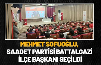 Mehmet Sofuoğlu, Saadet Partisi Battalgazi İlçe Başkanı seçildi