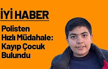 Polisten Hızlı Müdahale: Kayıp Çocuk Bulundu