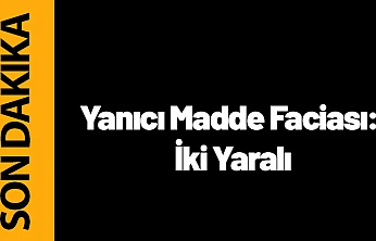 Yanıcı Madde Faciası: Battalgazi'de İki Kişi Yaralandı