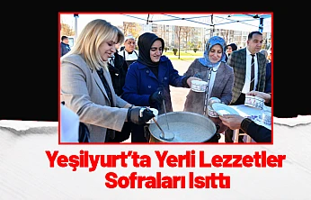 Yeşilyurt'ta Yerli Lezzetler Sofraları Isıttı