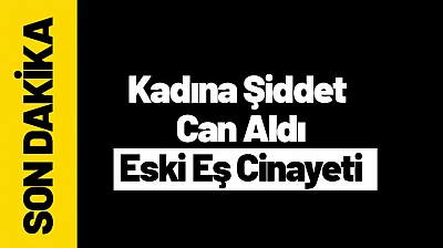 Kadına Şiddet Can Aldı: Malatya'da Eski Eş Cinayeti