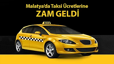 Malatya'da Taksi Ücretlerine Zam Geldi