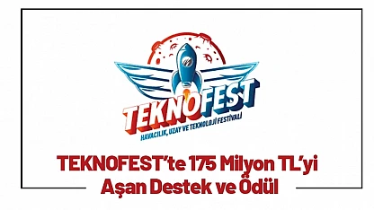 TEKNOFEST'te 175 Milyon TL'yi Aşan Destek ve Ödül