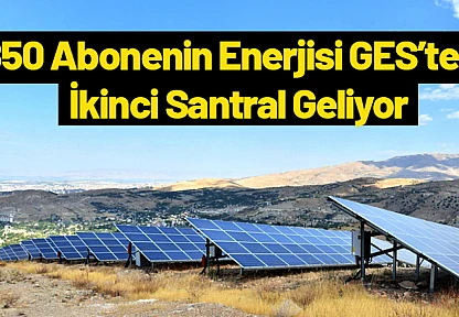 850 Abonenin Enerjisi GES'ten, İkinci Santral Geliyor