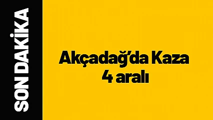 Akçadağ'da Trafik Kazası: 4 Kişi Yaralandı