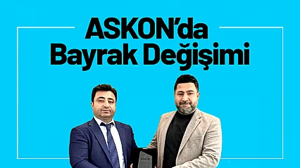 ASKON'da Bayrak Değişimi