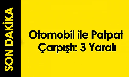 Kale'de Otomobil ile Patpat Çarpıştı: 3 Yaralı