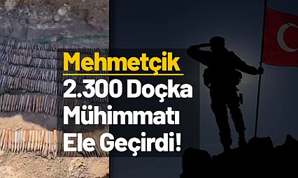 Mehmetçik 2.300 Doçka Mühimmatı Ele Geçirdi!