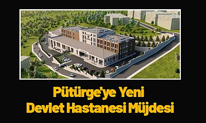 Pütürge'ye Yeni Devlet Hastanesi Müjdesi