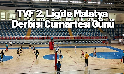 TVF 2. Lig'de Malatya Derbisi Cumartesi Günü