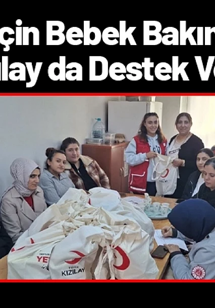 Anneler İçin Bebek Bakımı Eğitimi: Kızılay da Destek Verdi